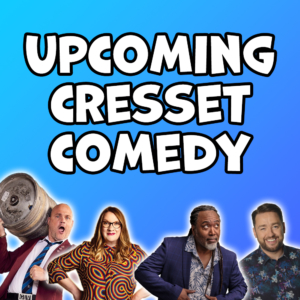 Great comedy coming to The Cresset – full April line-up!